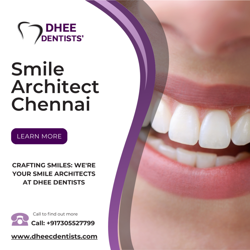 Smile Architect in Chennai